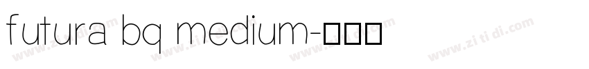 futura bq medium字体转换